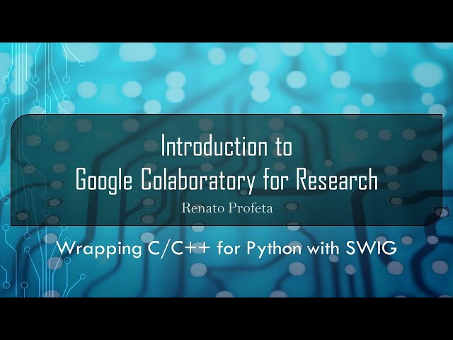فیلم آموزشی: 24 Wrapping C/C++ برای Python با استفاده از SWIG - مقدمه ای بر Google Colab برای تحقیقات با زیرنویس فارسی