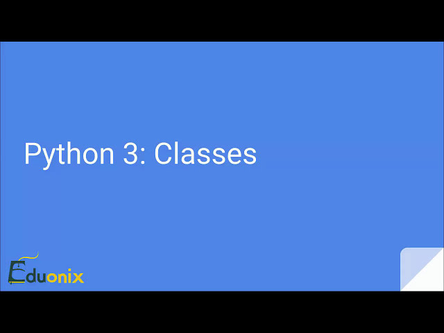 فیلم آموزشی: پایتون 3 برای مبتدیان | برنامه نویسی Python 3 - برنامه نویسی شی گرا در Python3 | Eduonix