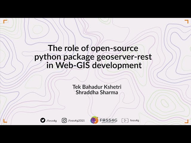 فیلم آموزشی: FOSS4G 2021 - نقش بسته geoserver بسته منبع باز پایتون در توسعه وب GIS با زیرنویس فارسی